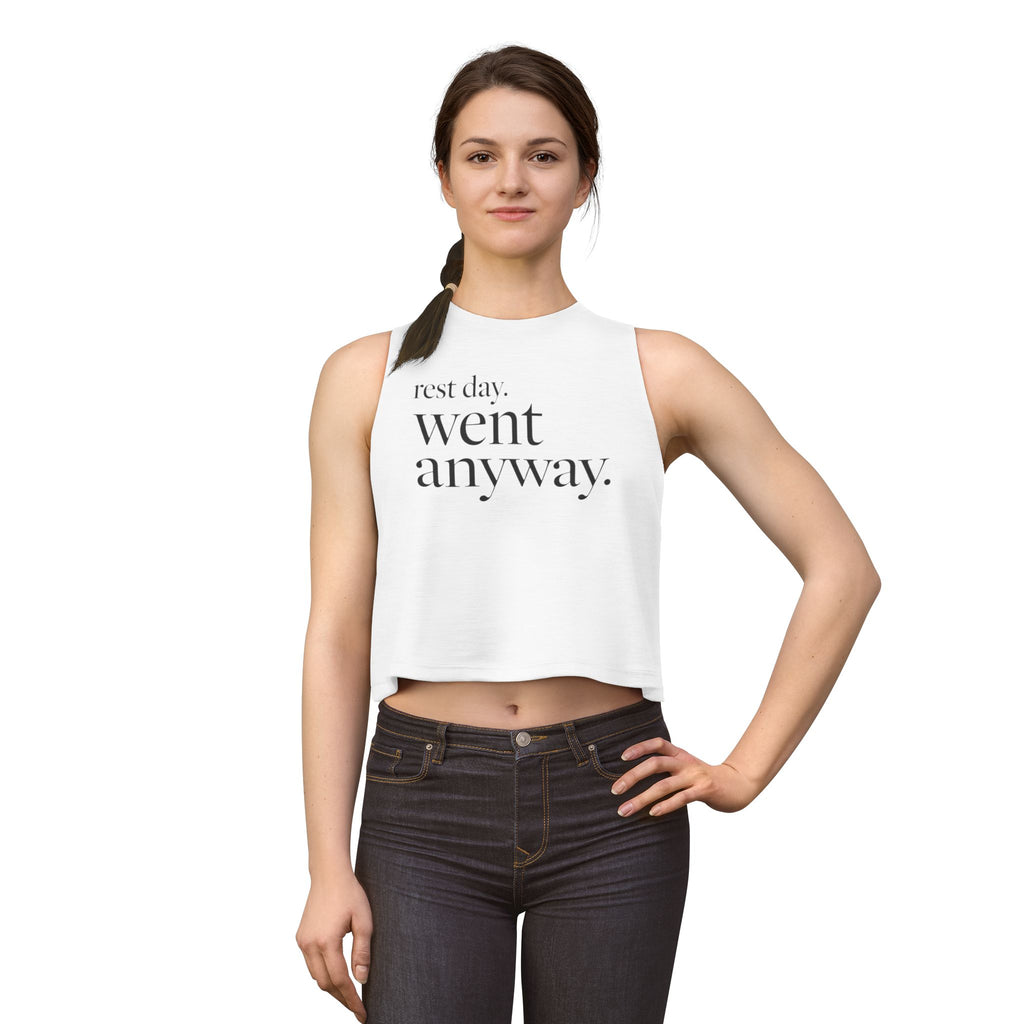 rest day went anyway Crop Tank