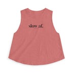 slow af Crop Tank