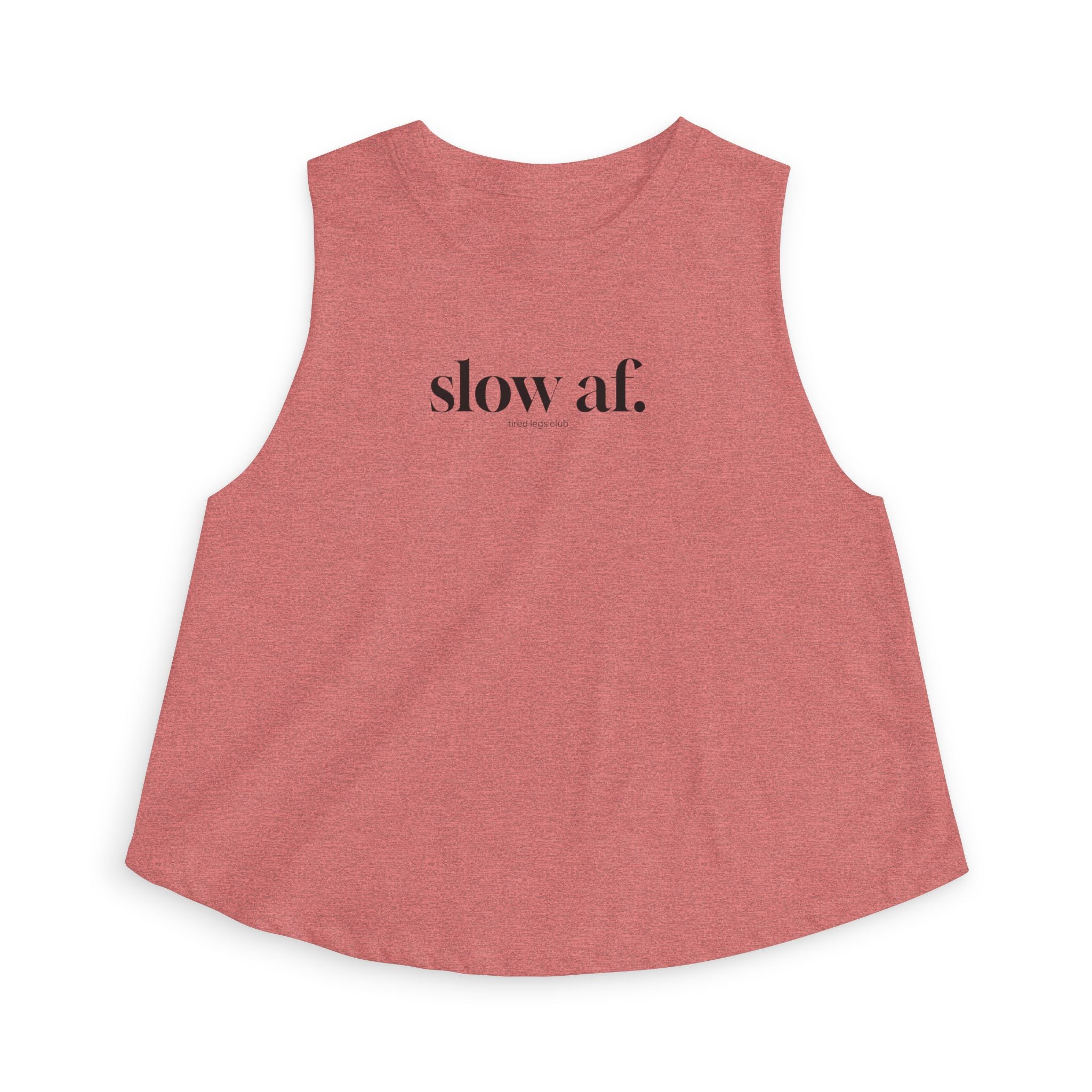 slow af Crop Tank