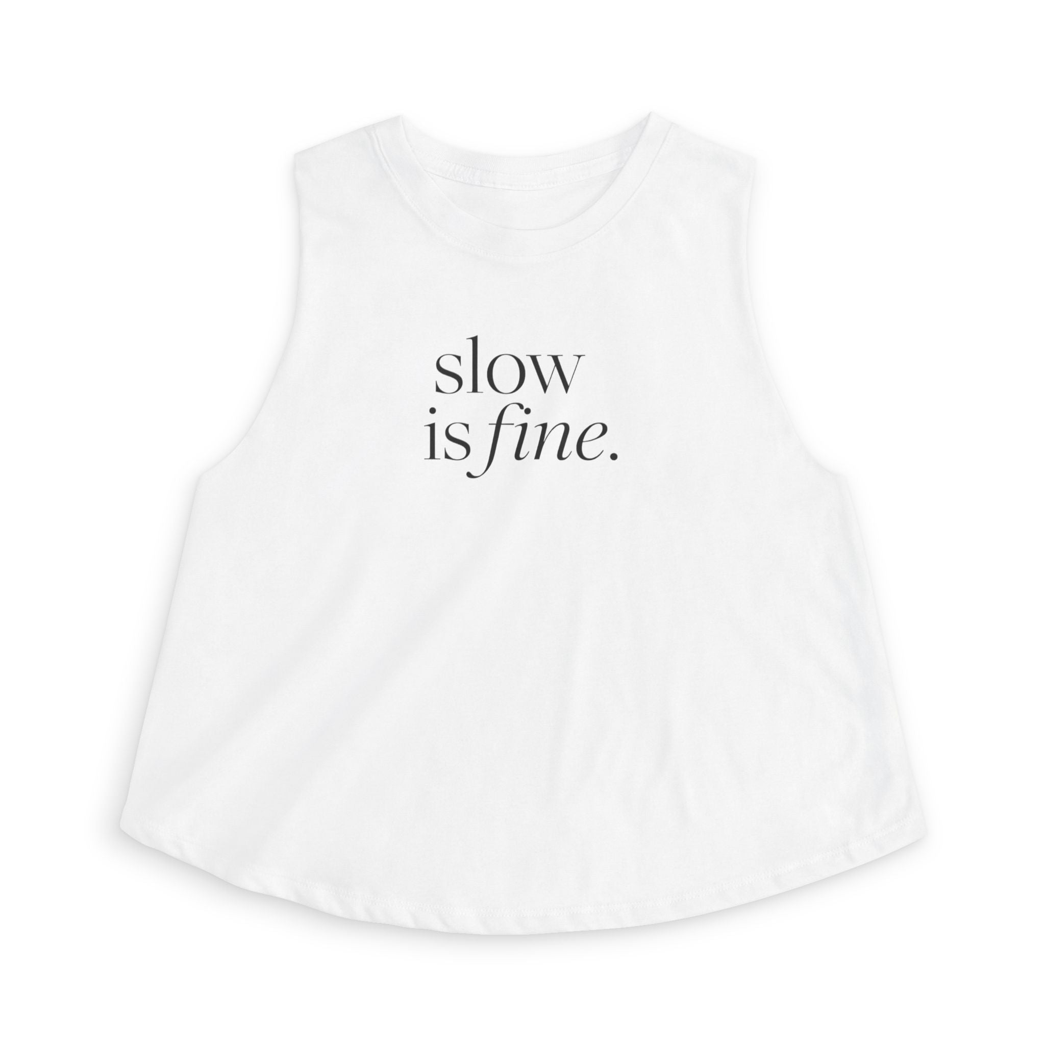 slow is fine crop top