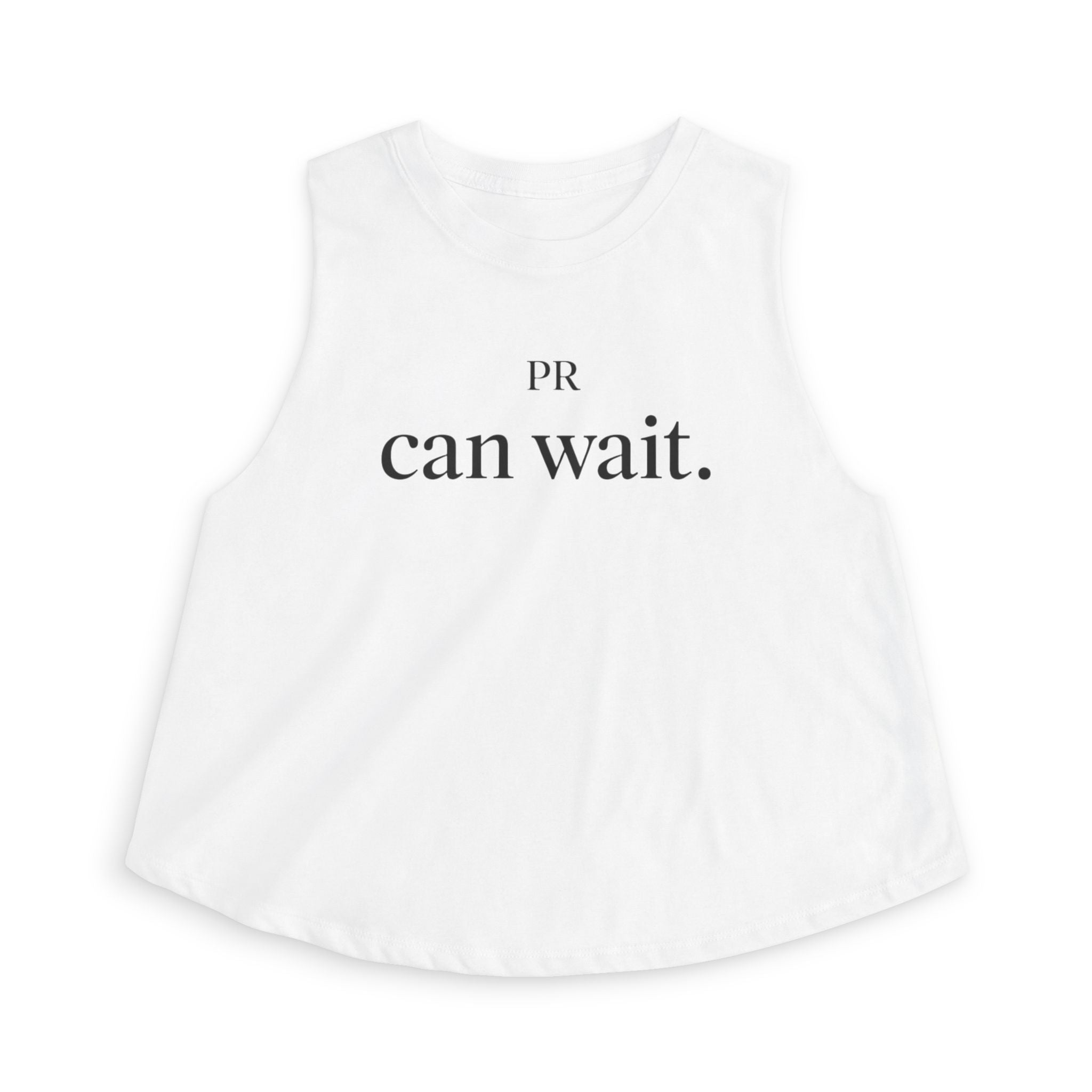 pr can wait Crop Tank