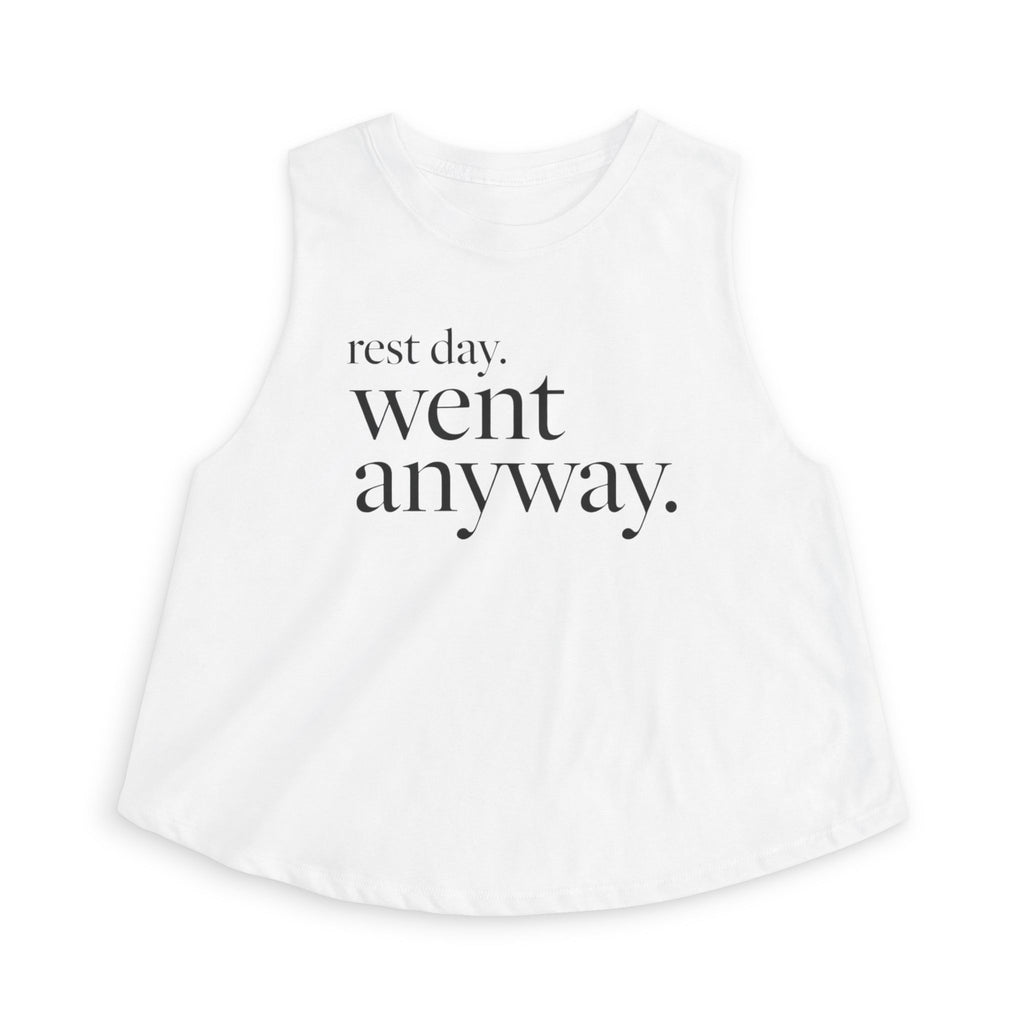 rest day went anyway Crop Tank