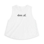 slow af Crop Tank