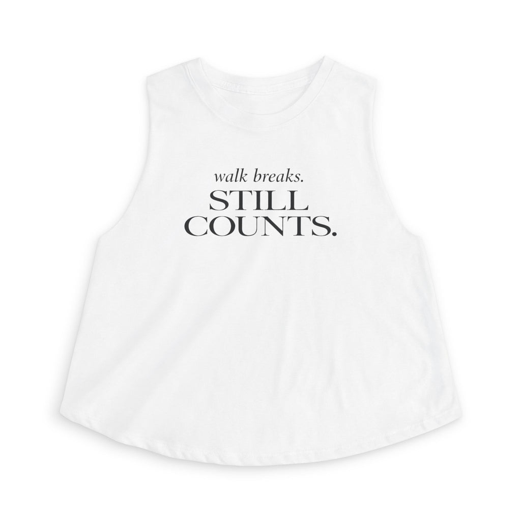 walk breaks counts Crop Tank
