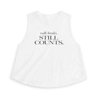 walk breaks counts Crop Tank