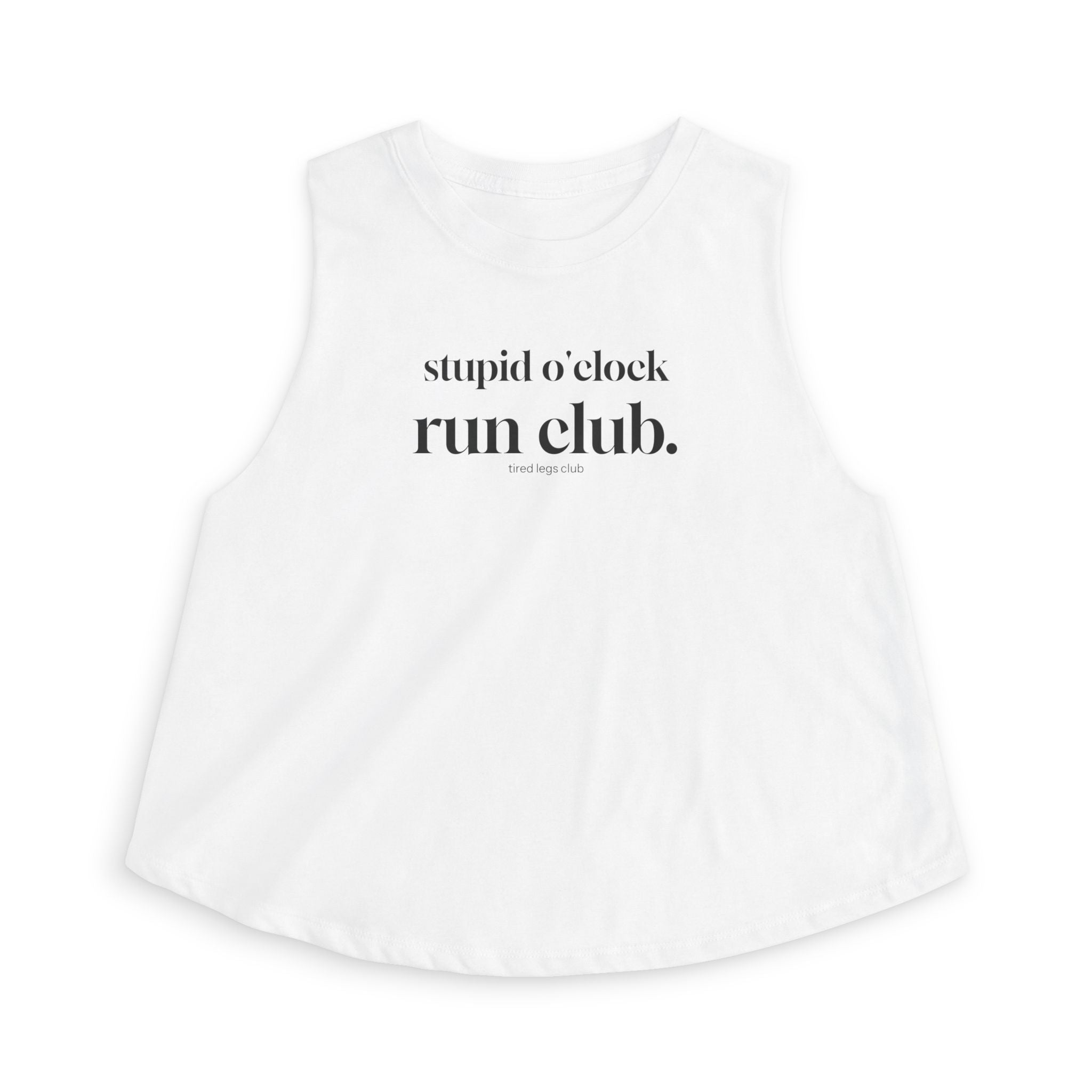 stupid o'clock run Crop Tank