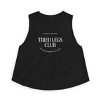 tired legs club Crop Tank