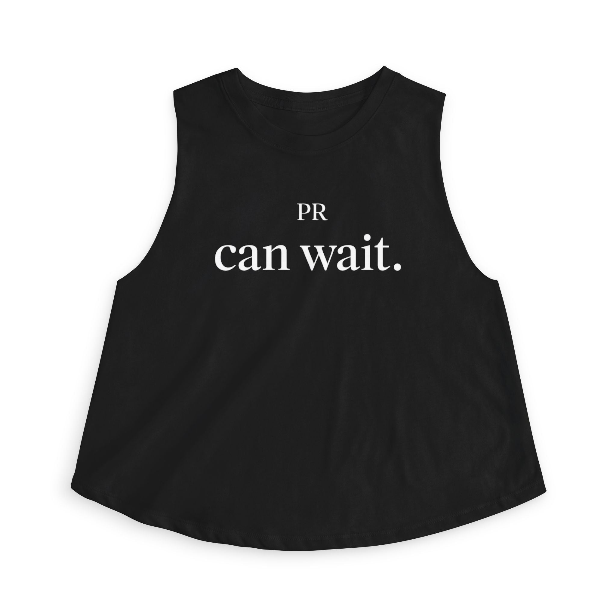 pr can wait Crop Tank
