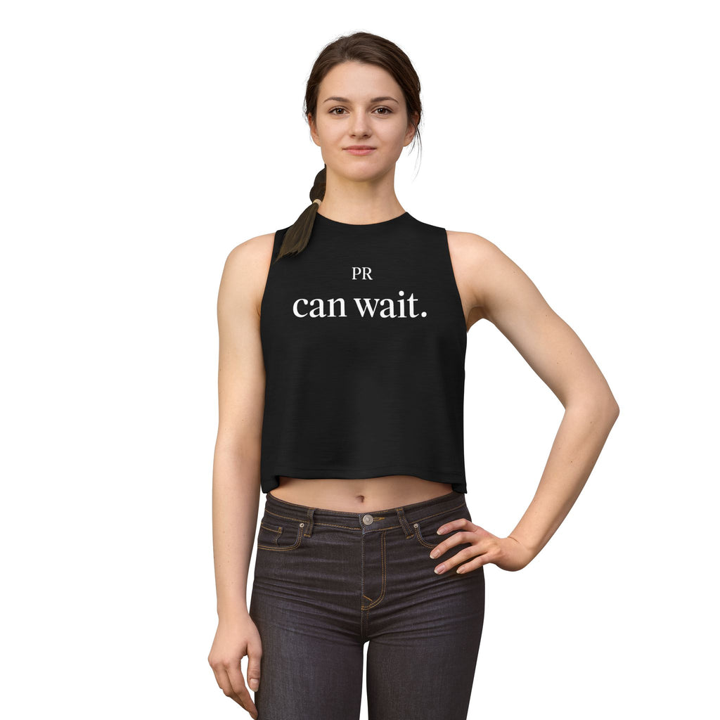 pr can wait Crop Tank