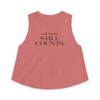 walk breaks counts Crop Tank