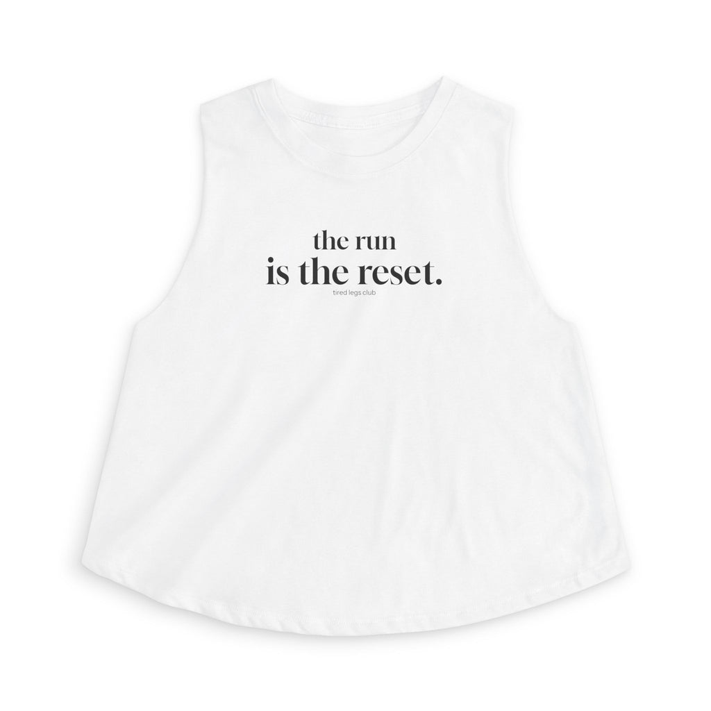 the run is the reset Crop Tank