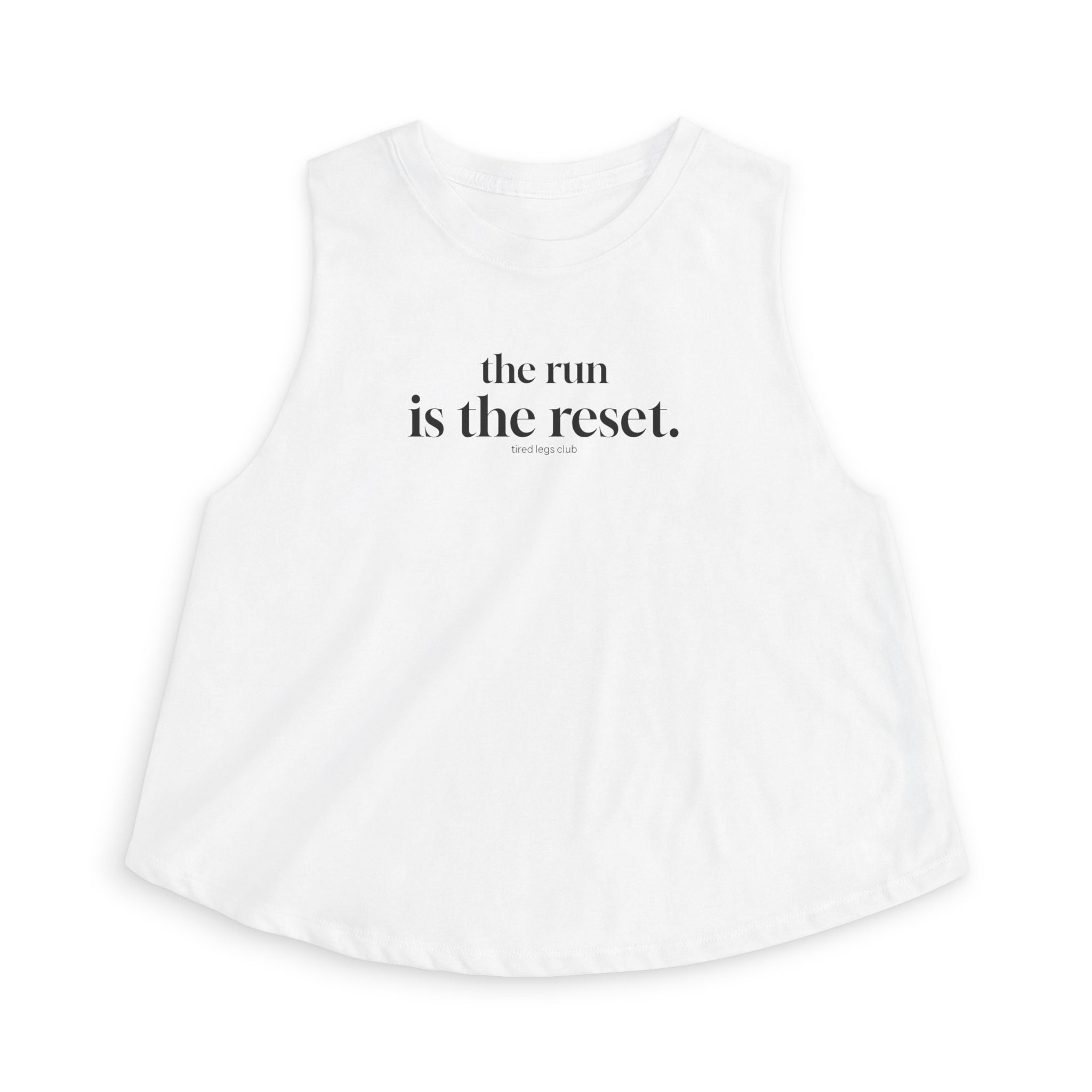 the run is the reset Crop Tank