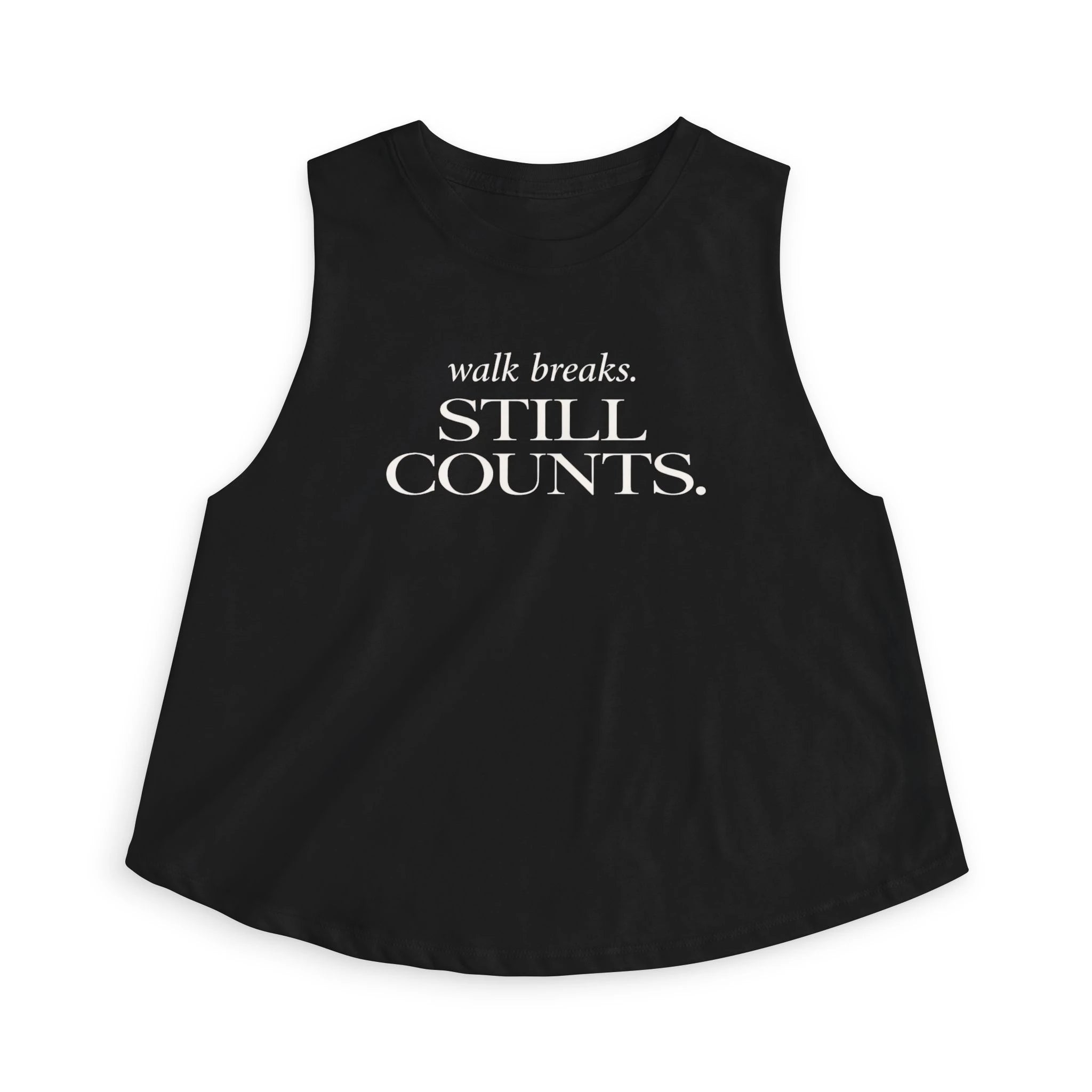walk breaks counts Crop Tank
