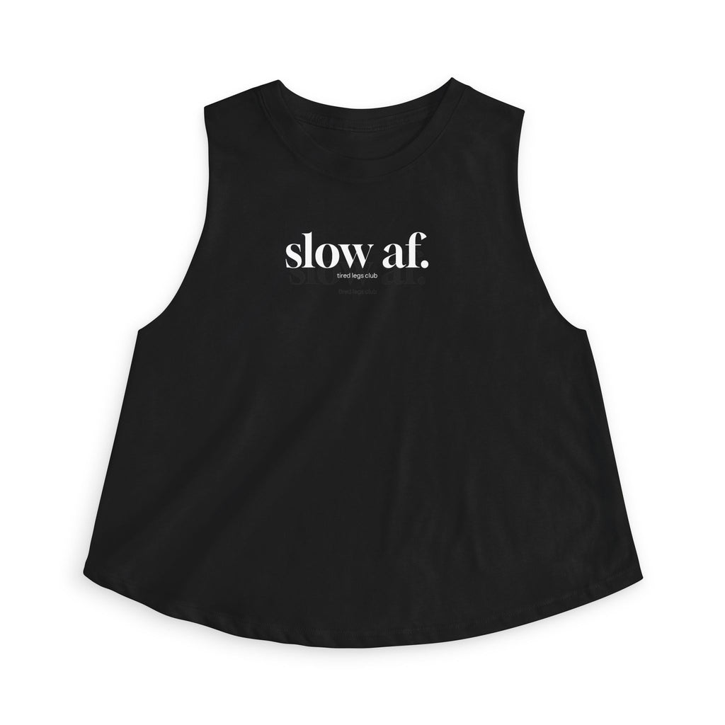 slow af Crop Tank