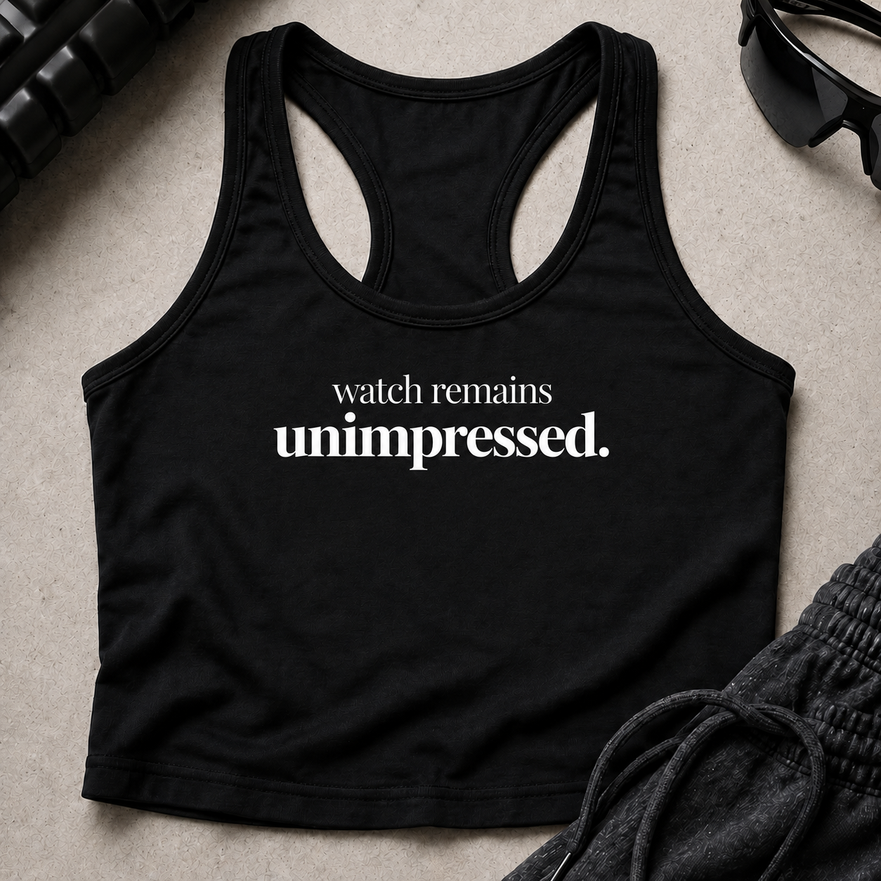 watch remains unimpressed. Racerback Crop Tank