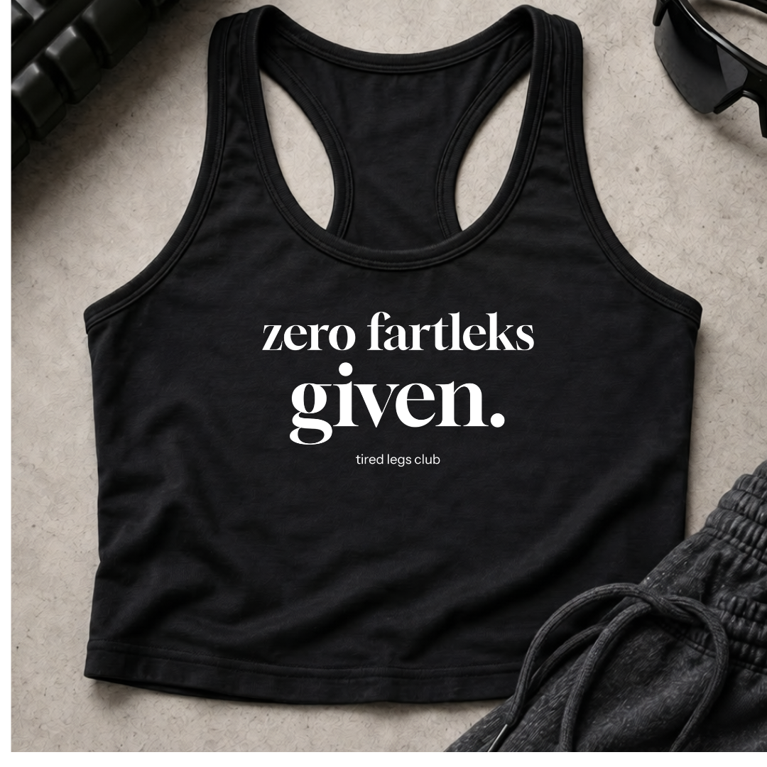 zero fartleks given Racerback Crop Tank